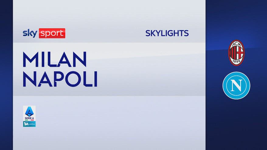Milan-Napoli 2-1: gol e highlights