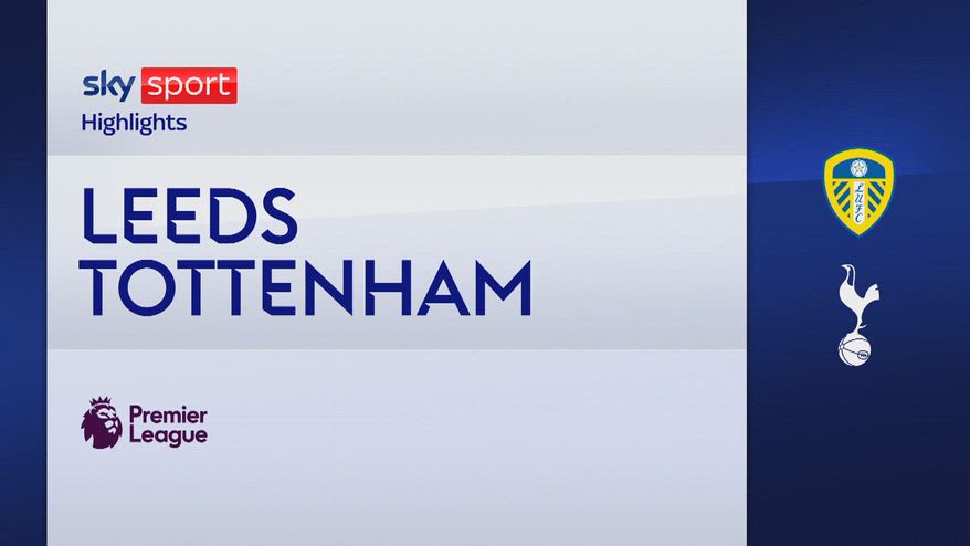 Leeds-Tottenham 1-2: gol e highlights