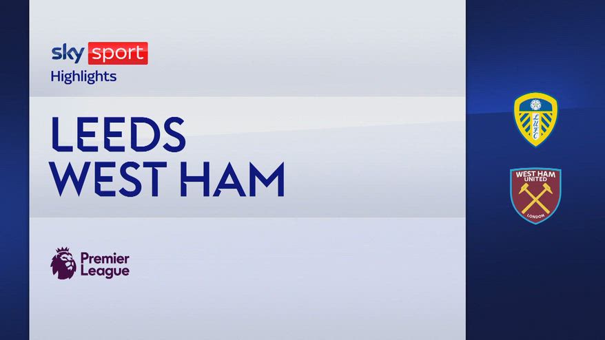 Leeds-West Ham 2-1: gol e highlights