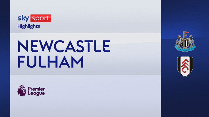 Newcastle-Fulham 2-1: gol e highlights
