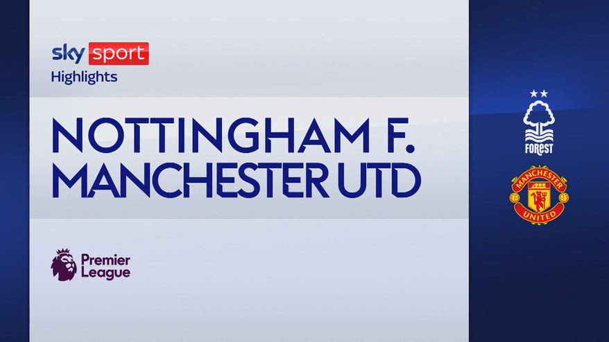 Nottingham Forest-Manchester United 2-2: gol e highlights