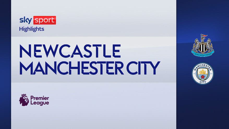Newcastle-Manchester City 2-1: gol e highlights