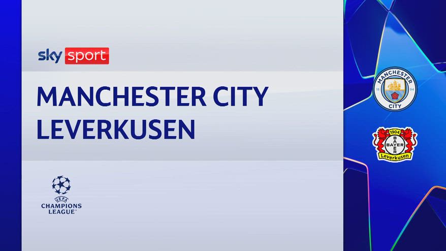 Manchester City-Bayer Leverkusen 0-2: gol e highlights