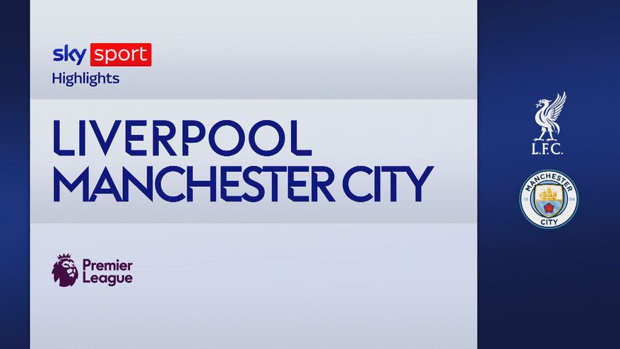 Liverpool-Manchester City 1-2: gol e highlights