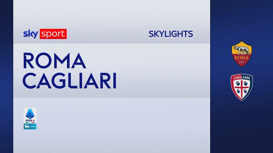 Roma-Cagliari 2-0: gol e highlights