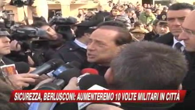 Sicurezza, Berlusconi: servono più militari in città
