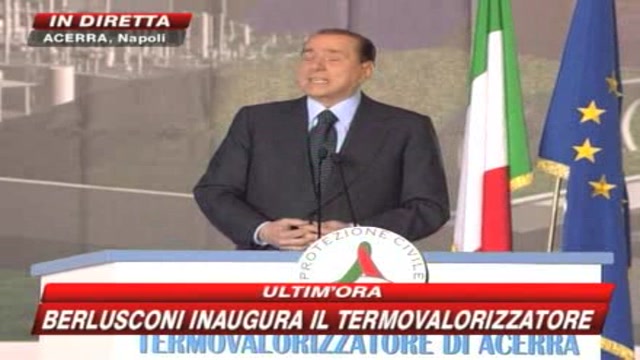 Termovalorizzatore Acerra, Berlusconi: Lo Stato c'è