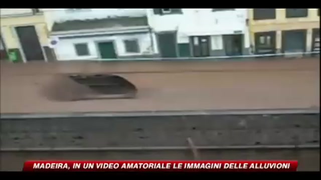 Madeira, in un video amatoriale le immagini delle alluvioni