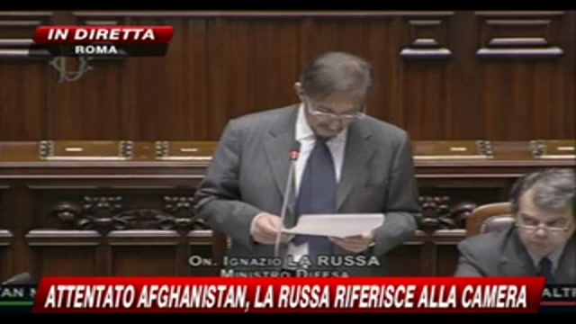 4 - Attentato Afghanistan, La Russa riferisce alla Camera