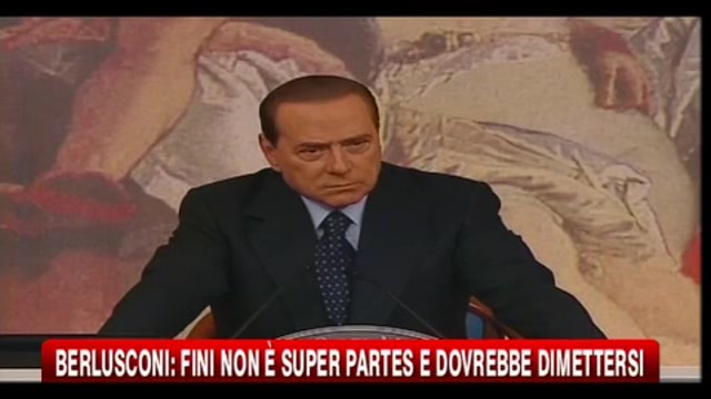 Berlusconi: Fini non è super partes e dovrebbe dimettersi