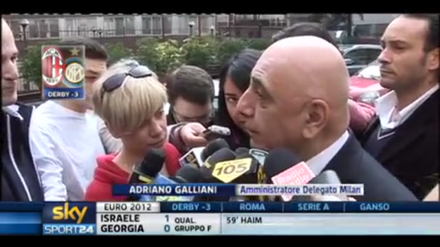 Milan, Galliani: Il derby non sarà decisivo