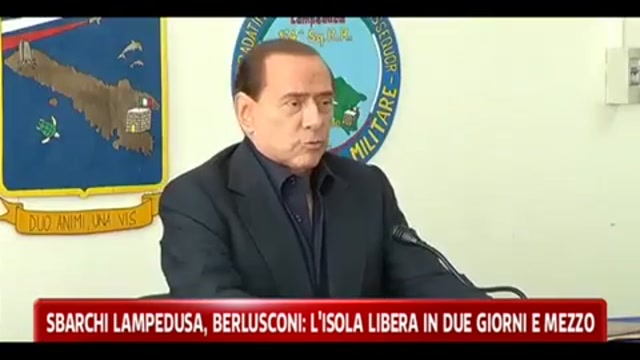 Sbarchi Lampedusa, Berlusconi: L' isola libera in due giorni e mezzo