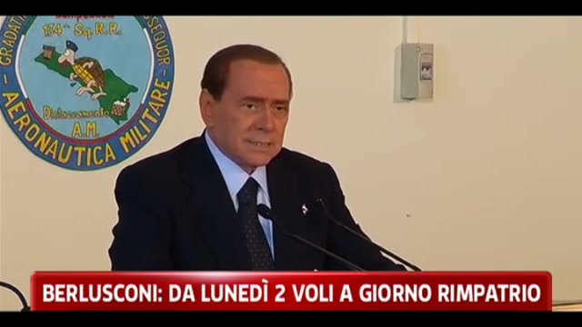 Berlusconi, da lunedì 2 voli al giorno per rimpatriare immigrati