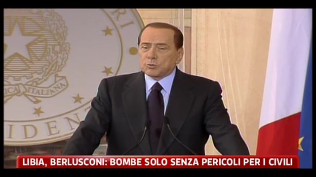 Libia, Berlusconi: bombe solo senza pericoli per civili