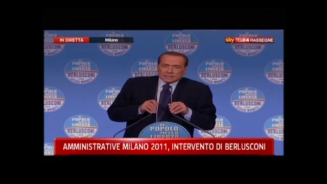 4- Amministrative Milano 2011, intervento Berlusconi
