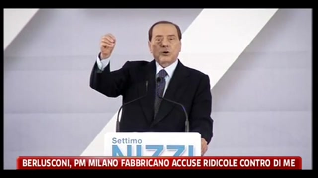 Berlusconi, PM Milano fabbricano accuse ridicole contro di me
