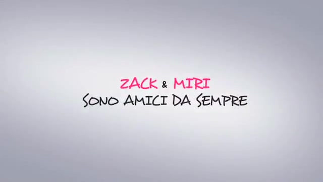 ZACK & MIRI - AMORE A PRIMO SESSO - il trailer