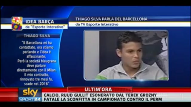 Milan, il Barcellona corteggia Thiago Silva