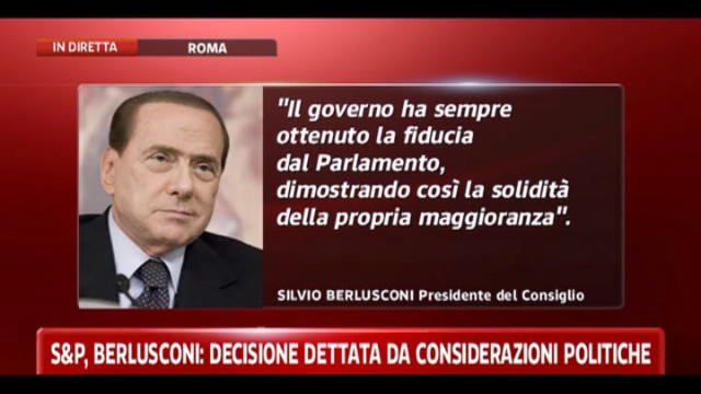 S&P, Berlusconi: decisione da considerazioni politiche