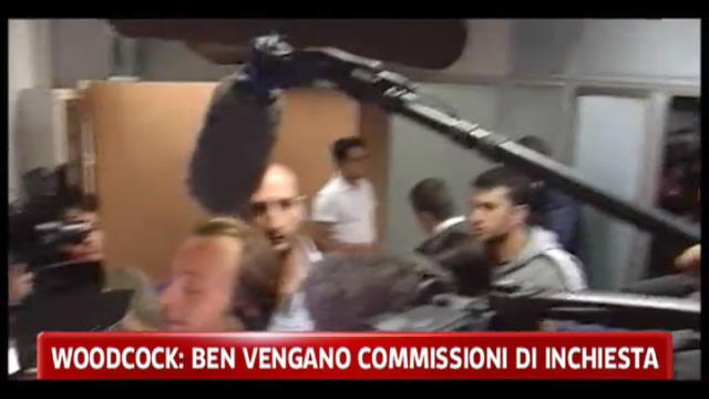 Woodcock: ben vengano commissioni di inchiesta