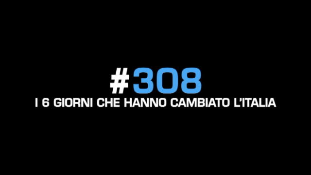 #308 I 6 giorni che hanno cambiato l'Italia