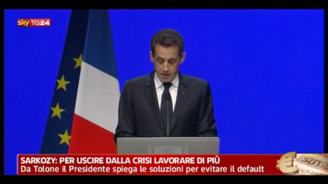 Sarkozy: per uscire dalla crisi bisogna lavorare di più