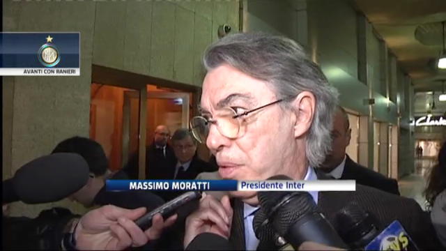 Moratti, avanti con Ranieri