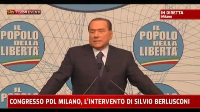 Congresso PDL Milano, l'intervento di Berlusconi - 4° parte