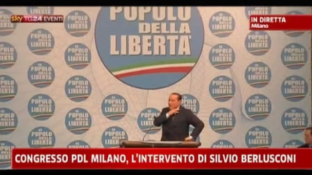 Congresso PDL Milano, l'intervento di Berlusconi - 6° parte