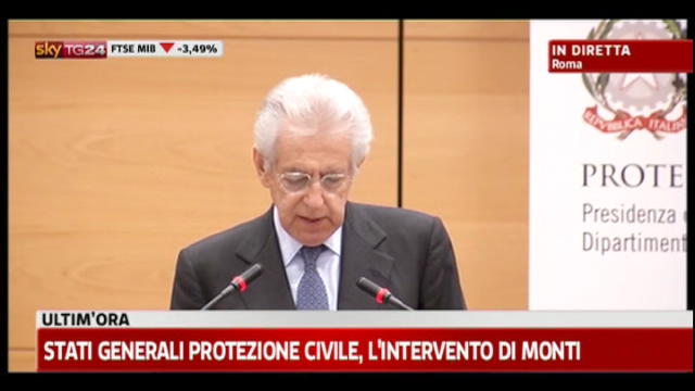 Protezione Civile, Monti: riforma accelererà tempi d'azione