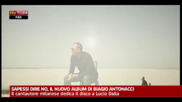 Sapessi Dire No, il nuovo album di Biagio Antonacci