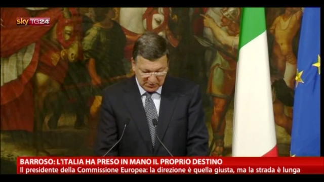 Barroso: l'Italia ha preso in mano il proprio destino