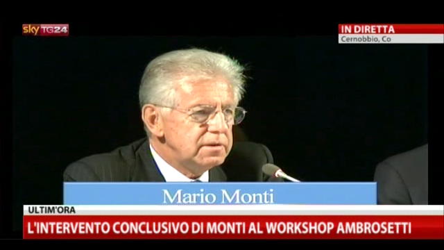 Workshop Ambrosetti, i ringraziamenti di Monti a Maroni