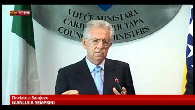 Monti a Sarajevo: "Serve manutenzione continua per l'Europa"