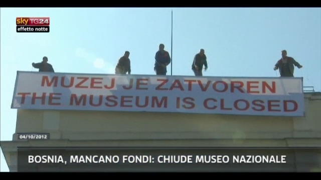 Effetto Notte: Bosnia, chiude il Museo Nazionale