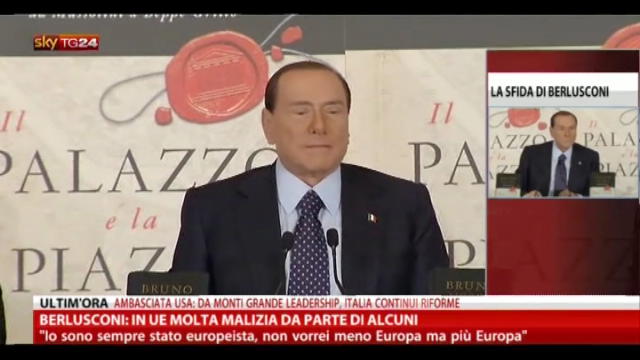 Berlusconi: in Ue molta malizia da parte di alcuni