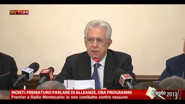 Monti: prematuro parlare di alleanze, ora programmi