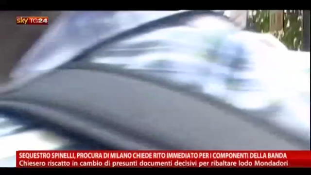 Sequestro Spinelli, Procura Milano chiede rito immediato