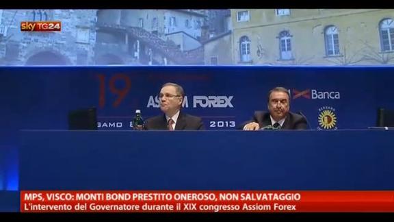 MPS, Visco: Monti Bond è prestito oneroso, non salvataggio