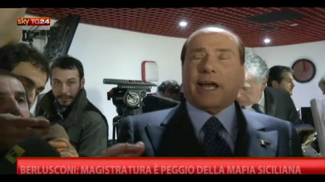 Berlusconi: magistratura è peggio della mafia siciliana