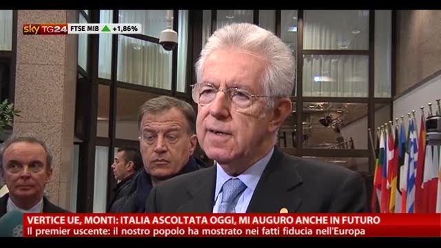 UE, Monti: Italia ascoltata oggi, mi auguro anche in futuro