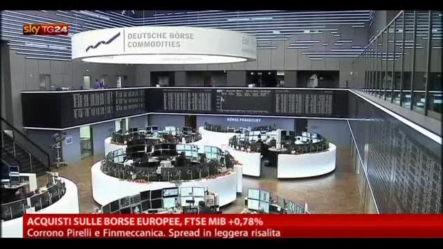 Acquisti sulle borse europee, FTSE MIB +0,78%