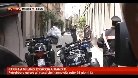 Rapina a Milano, è caccia ai banditi