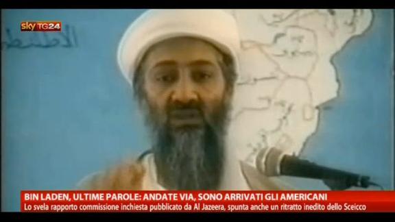 Bin Laden, ultime parole: via, sono arrivati gli americani