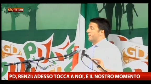 PD, Renzi: adesso tocca a noi, è il nostro momento