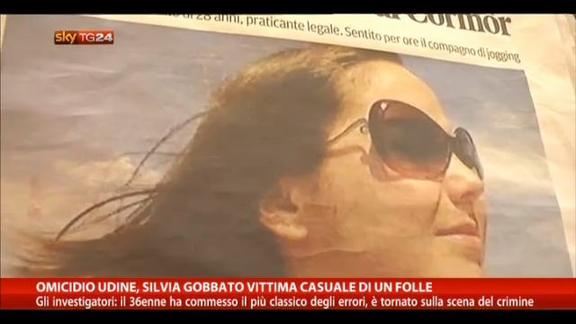 Omicidio Udine, Silvia Gobbato vittima casuale di un folle