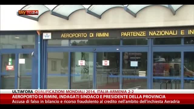 Aeroporto di Rimini, indagati sindaco e presidente provincia