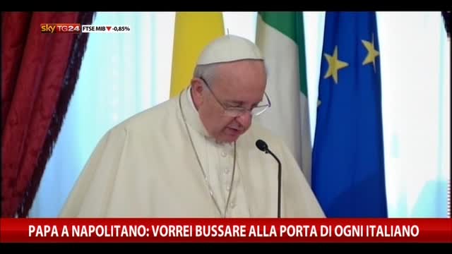 Papa a Napolitano: Vorrei bussare a porta di ogni italiano