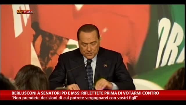 Berlusconi a sen. PD-M5S: riflettete prima di votarmi contro