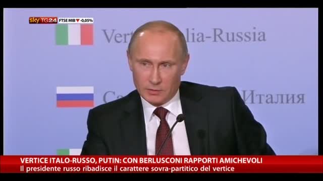 Vertice Italo-Russo,Putin:Con Berlusconi rapporti amichevoli